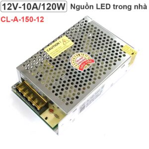 Nguồn LED 12V-10A 120W cho Camera Bảng điện tử LED Biển quảng cáo Changylian CL-A-120-12
